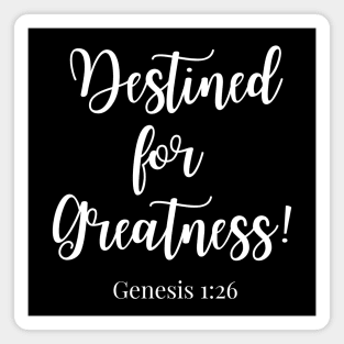 Destined For Greatness - Ephesians 3:20 - Bible Quote - Christianity Magnet